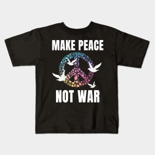 Make Peace not War Kids T-Shirt